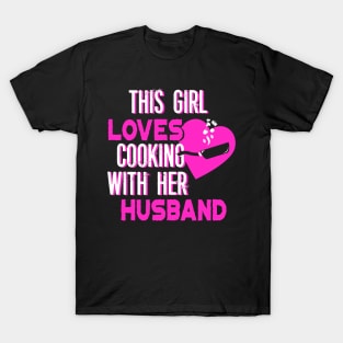 This Girl Loves Cooking With Her Husband T-Shirt